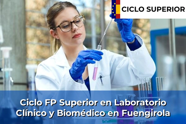 Ciclo FP de Grado Superior de Laboratorio Clínico y Biomédico en Fuengirola