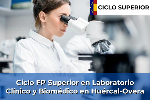 Ciclo FP de Grado Superior de Laboratorio Clínico y Biomédico en Huércal-Overa