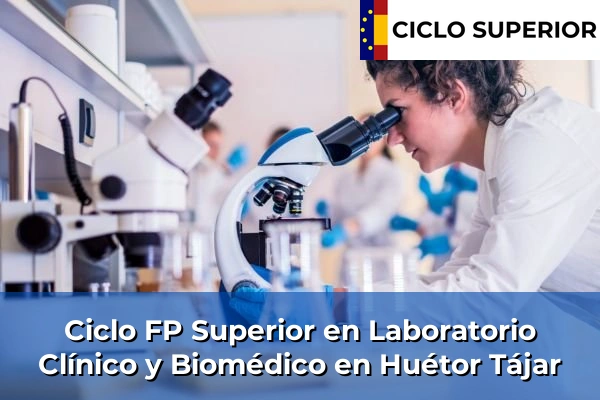 Ciclo FP de Grado Superior de Laboratorio Clínico y Biomédico en Huétor Tájar