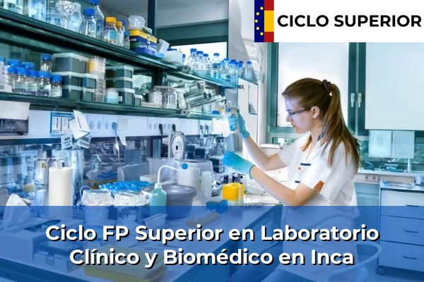 Ciclo FP de Grado Superior de Laboratorio Clínico y Biomédico en Inca