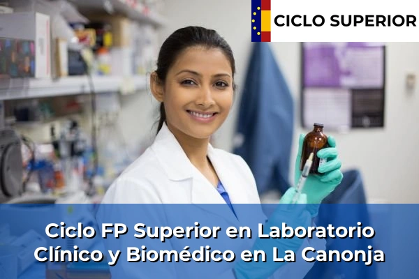 Ciclo FP de Grado Superior de Laboratorio Clínico y Biomédico en La Canonja