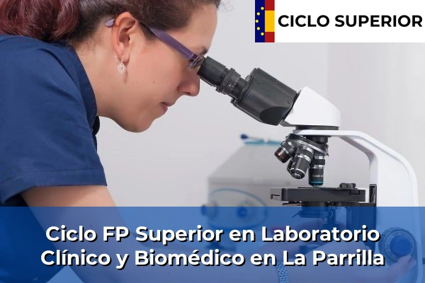 Ciclo FP de Grado Superior de Laboratorio Clínico y Biomédico en La Parrilla