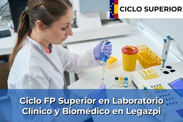 Ciclo FP de Grado Superior de Laboratorio Clínico y Biomédico en Legazpi