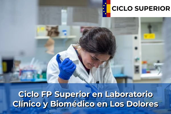 Ciclo FP de Grado Superior de Laboratorio Clínico y Biomédico en Los Dolores