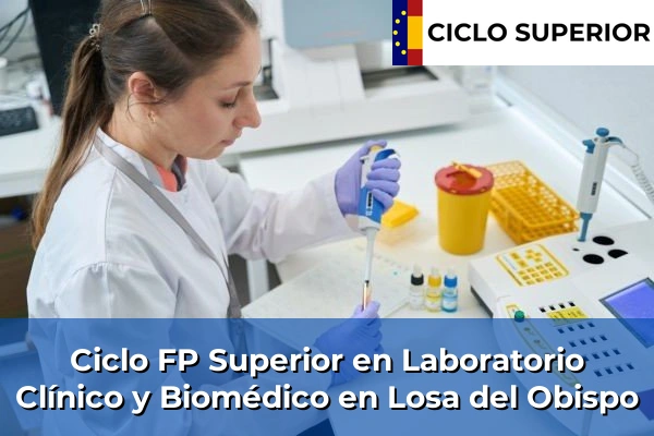 Ciclo FP de Grado Superior de Laboratorio Clínico y Biomédico en Losa del Obispo