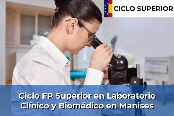 Ciclo FP de Grado Superior de Laboratorio Clínico y Biomédico en Manises