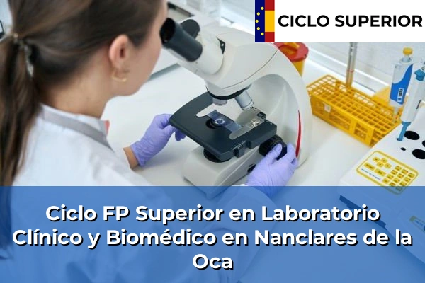 Ciclo FP de Grado Superior de Laboratorio Clínico y Biomédico en Nanclares de la Oca