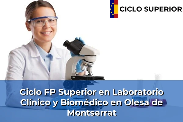Ciclo FP de Grado Superior de Laboratorio Clínico y Biomédico en Olesa de Montserrat