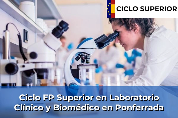 Ciclo FP de Grado Superior de Laboratorio Clínico y Biomédico en Ponferrada