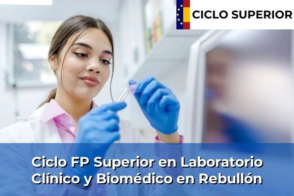 Ciclo FP de Grado Superior de Laboratorio Clínico y Biomédico en Rebullón