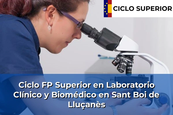 Ciclo FP de Grado Superior de Laboratorio Clínico y Biomédico en Sant Boi de Lluçanès