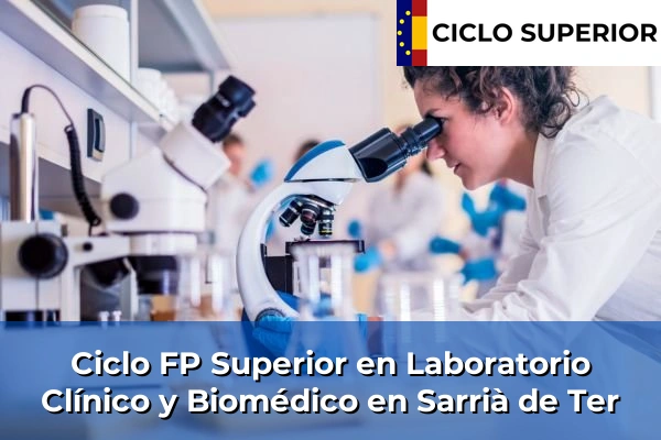 Ciclo FP de Grado Superior de Laboratorio Clínico y Biomédico en Sarrià de Ter