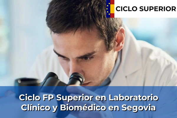 Ciclo FP de Grado Superior de Laboratorio Clínico y Biomédico en Segovia
