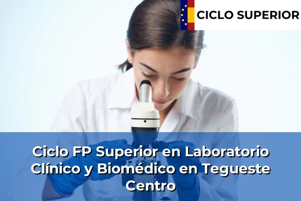 Ciclo FP de Grado Superior de Laboratorio Clínico y Biomédico en Tegueste Centro