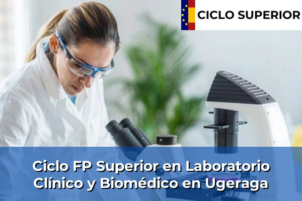 Ciclo FP de Grado Superior de Laboratorio Clínico y Biomédico en Ugeraga