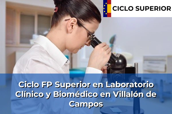 Ciclo FP de Grado Superior de Laboratorio Clínico y Biomédico en Villalón de Campos