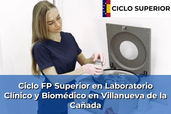 Ciclo FP de Grado Superior de Laboratorio Clínico y Biomédico en Villanueva de la Cañada