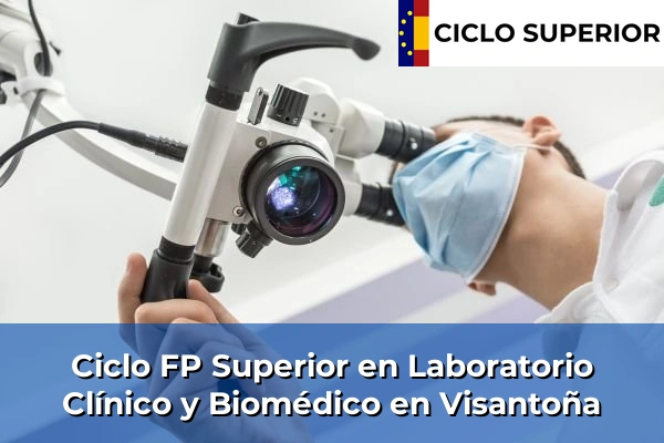 Ciclo FP de Grado Superior de Laboratorio Clínico y Biomédico en Visantoña