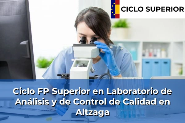 Ciclo FP de Grado Superior de Laboratorio de Análisis y de Control de Calidad en Altzaga