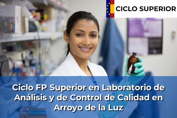 Ciclo FP de Grado Superior de Laboratorio de Análisis y de Control de Calidad en Arroyo de la Luz