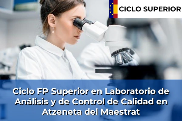 Ciclo FP de Grado Superior de Laboratorio de Análisis y de Control de Calidad en Atzeneta del Maestrat