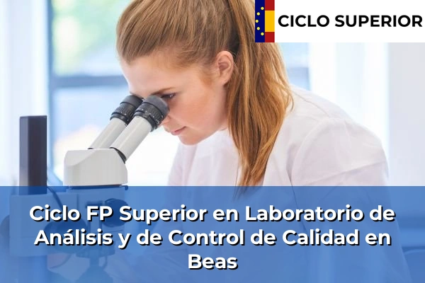 Ciclo FP de Grado Superior de Laboratorio de Análisis y de Control de Calidad en Beas