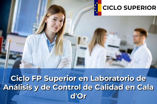 Ciclo FP de Grado Superior de Laboratorio de Análisis y de Control de Calidad en Cala d'Or