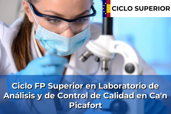 Ciclo FP de Grado Superior de Laboratorio de Análisis y de Control de Calidad en Ca'n Picafort