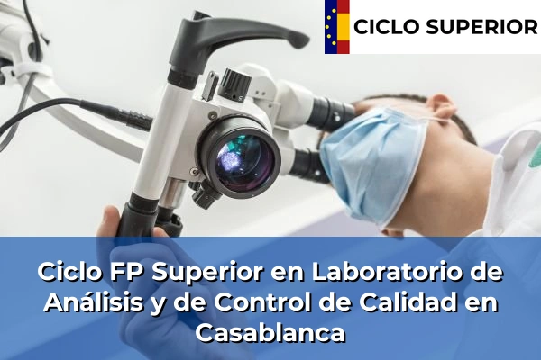 Ciclo FP de Grado Superior de Laboratorio de Análisis y de Control de Calidad en Casablanca
