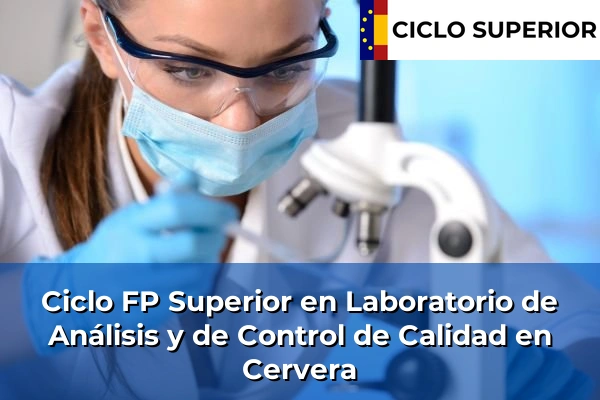 Ciclo FP de Grado Superior de Laboratorio de Análisis y de Control de Calidad en Cervera