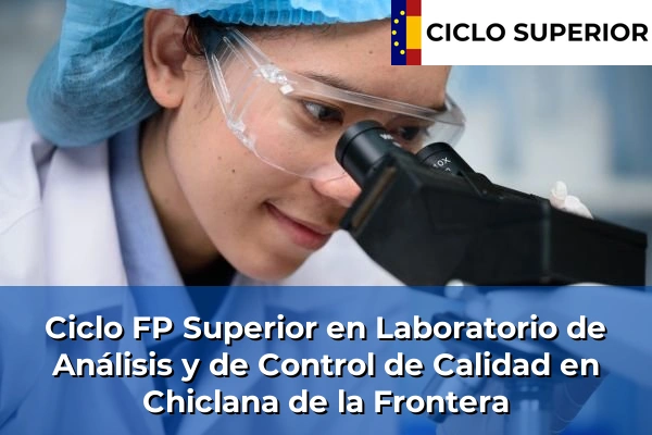 Ciclo FP de Grado Superior de Laboratorio de Análisis y de Control de Calidad en Chiclana de la Frontera