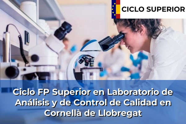 Ciclo FP de Grado Superior de Laboratorio de Análisis y de Control de Calidad en Cornellà de Llobregat