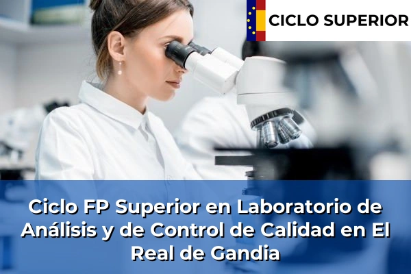 Ciclo FP de Grado Superior de Laboratorio de Análisis y de Control de Calidad en El Real de Gandia