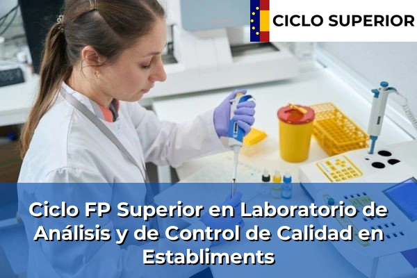 Ciclo FP de Grado Superior de Laboratorio de Análisis y de Control de Calidad en Establiments