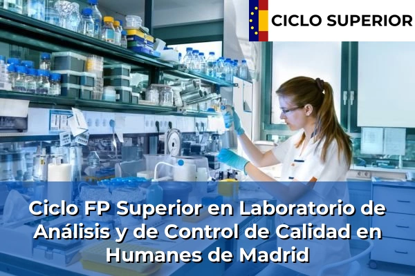 Ciclo FP de Grado Superior de Laboratorio de Análisis y de Control de Calidad en Humanes de Madrid
