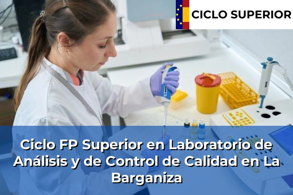 Ciclo FP de Grado Superior de Laboratorio de Análisis y de Control de Calidad en La Barganiza Ciclo FP de Grado Superior de Laboratorio de Análisis y de Control de Calidad en La Barganiza