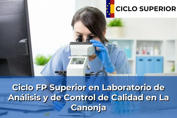 Ciclo FP de Grado Superior de Laboratorio de Análisis y de Control de Calidad en La Canonja