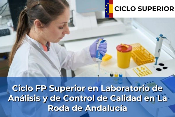 Ciclo FP de Grado Superior de Laboratorio de Análisis y de Control de Calidad en La Roda de Andalucía