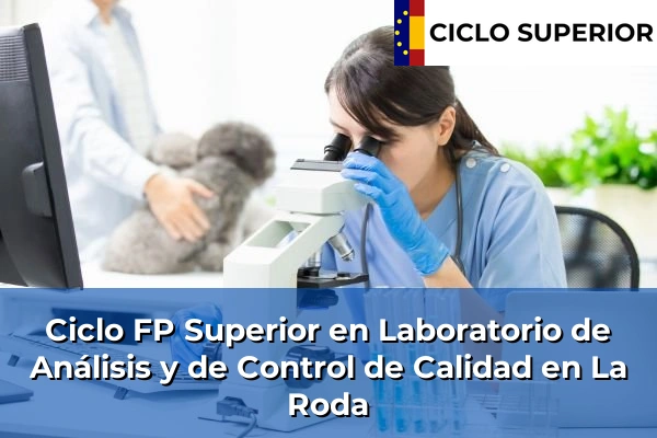 Ciclo FP de Grado Superior de Laboratorio de Análisis y de Control de Calidad en La Roda