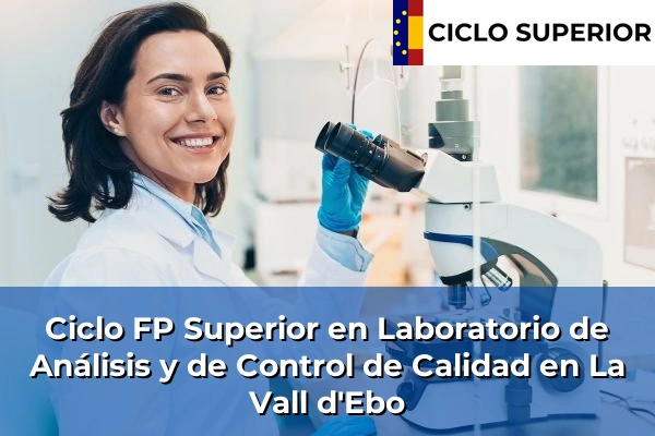 Ciclo FP de Grado Superior de Laboratorio de Análisis y de Control de Calidad en La Vall d'Ebo