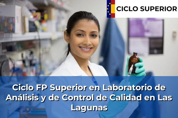 Ciclo FP de Grado Superior de Laboratorio de Análisis y de Control de Calidad en Las Lagunas