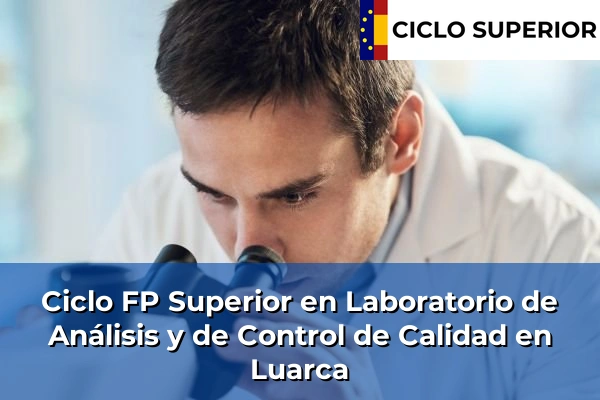 Ciclo FP de Grado Superior de Laboratorio de Análisis y de Control de Calidad en Luarca Ciclo FP de Grado Superior de Laboratorio de Análisis y de Control de Calidad en Luarca