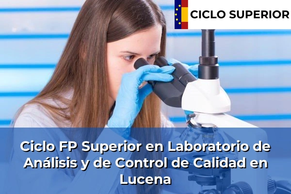 Ciclo FP de Grado Superior de Laboratorio de Análisis y de Control de Calidad en Lucena
