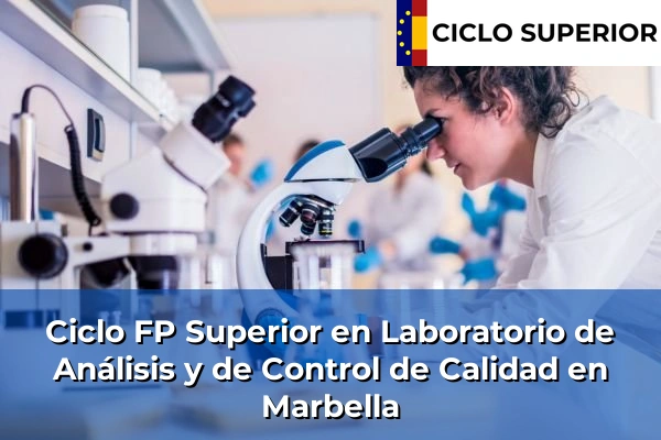Ciclo FP de Grado Superior de Laboratorio de Análisis y de Control de Calidad en Marbella