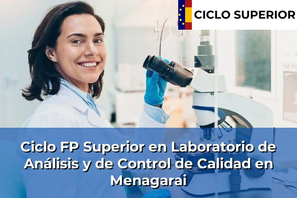 Ciclo FP de Grado Superior de Laboratorio de Análisis y de Control de Calidad en Menagarai