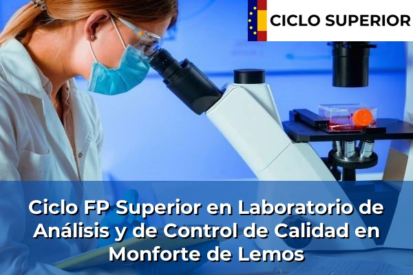 Ciclo FP de Grado Superior de Laboratorio de Análisis y de Control de Calidad en Monforte de Lemos