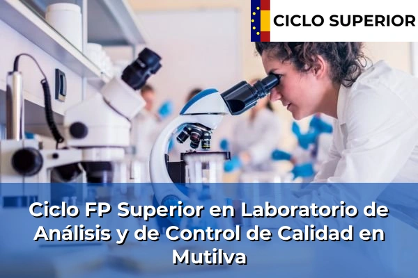 Ciclo FP de Grado Superior de Laboratorio de Análisis y de Control de Calidad en Mutilva