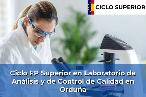 Ciclo FP de Grado Superior de Laboratorio de Análisis y de Control de Calidad en Orduña