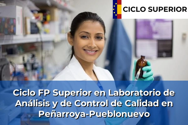 Ciclo FP de Grado Superior de Laboratorio de Análisis y de Control de Calidad en Peñarroya-Pueblonuevo