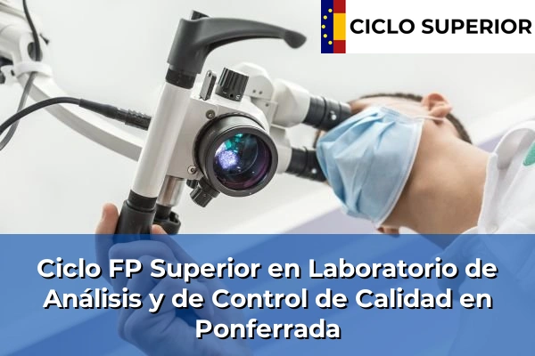Ciclo FP de Grado Superior de Laboratorio de Análisis y de Control de Calidad en Ponferrada